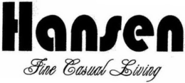 HANSEN FINE CASUAL LIVING trademark