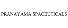 PRANAYAMA SPACEUTICALS trademark