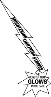 FRIGHTENING LIGHTNING STRIKES THE MONSTER THAT GLOWS IN THE DARK trademark