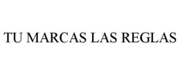 TU MARCAS LAS REGLAS trademark