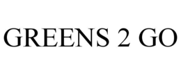 GREENS 2 GO trademark