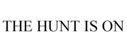 THE HUNT IS ON trademark