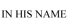 IN HIS NAME trademark