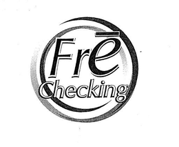FRE CHECKING trademark