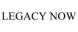 LEGACY NOW trademark