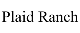 PLAID RANCH trademark