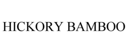 HICKORY BAMBOO trademark