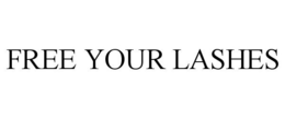 FREE YOUR LASHES trademark
