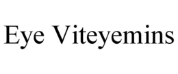 EYE VITEYEMINS trademark