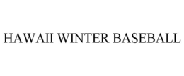 HAWAII WINTER BASEBALL trademark