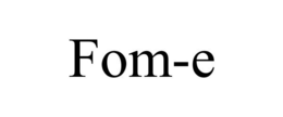 FOM-E trademark