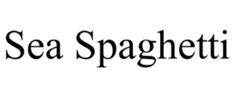 SEA SPAGHETTI trademark