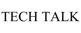 TECH TALK trademark
