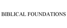 BIBLICAL FOUNDATIONS trademark
