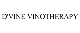 D'VINE VINOTHERAPY trademark