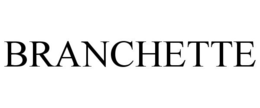 BRANCHETTE trademark