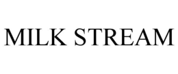 MILK STREAM trademark