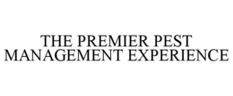 THE PREMIER PEST MANAGEMENT EXPERIENCE trademark