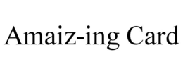 AMAIZ-ING CARD trademark