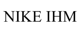 NIKE IHM trademark
