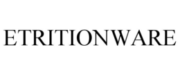 ETRITIONWARE trademark