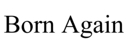 BORN AGAIN trademark