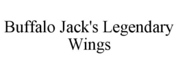 BUFFALO JACK'S LEGENDARY WINGS trademark
