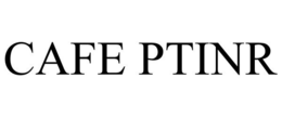 CAFE PTINR trademark