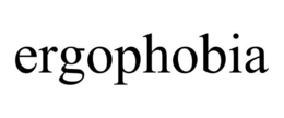 ERGOPHOBIA trademark