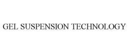 GEL SUSPENSION TECHNOLOGY trademark
