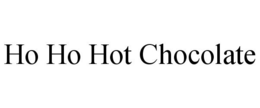 HO HO HOT CHOCOLATE trademark