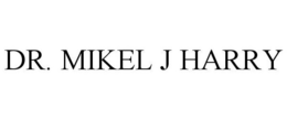 DR. MIKEL J HARRY trademark
