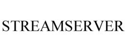 STREAMSERVER trademark