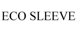 ECO SLEEVE trademark
