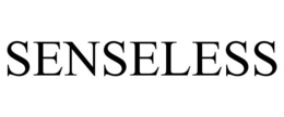 SENSELESS trademark