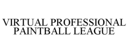 VIRTUAL PROFESSIONAL PAINTBALL LEAGUE trademark