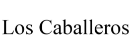 LOS CABALLEROS trademark