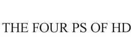 THE FOUR PS OF HD trademark