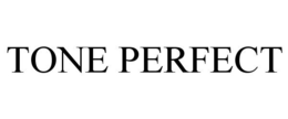 TONE PERFECT trademark