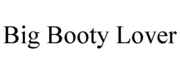 BIG BOOTY LOVER trademark