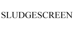 SLUDGESCREEN trademark