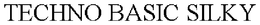 TECHNO BASIC SILKY trademark