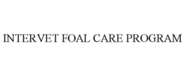 INTERVET FOAL CARE PROGRAM trademark