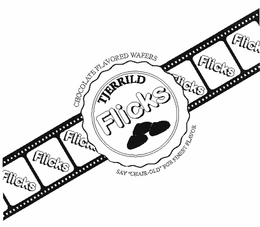 CHOCOLATE FLAVORED WAFERS TJERRILD FLICKS SAY "CHAIR-OLD" FOR FINEST FLAVOR FLICKS trademark