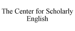 THE CENTER FOR SCHOLARLY ENGLISH trademark