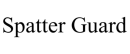 SPATTER GUARD trademark