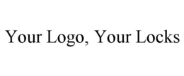 YOUR LOGO, YOUR LOCKS trademark