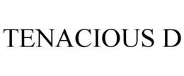 TENACIOUS D trademark