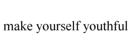MAKE YOURSELF YOUTHFUL trademark