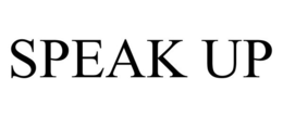 SPEAK UP trademark